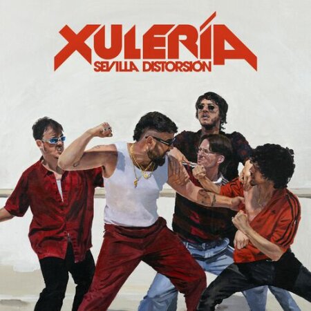 Sevilla Distorsión - Xulería (2024) Mp3 320Kbps