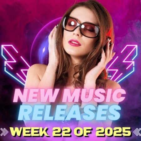 VA - New Music Releases Week 22 of 2025 Mp3 320kbps
