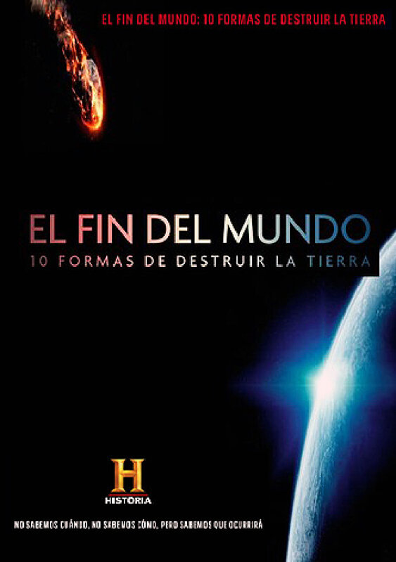 El fin del mundo:10 formas de destruir la tierra (2016). BDrip 1080p.