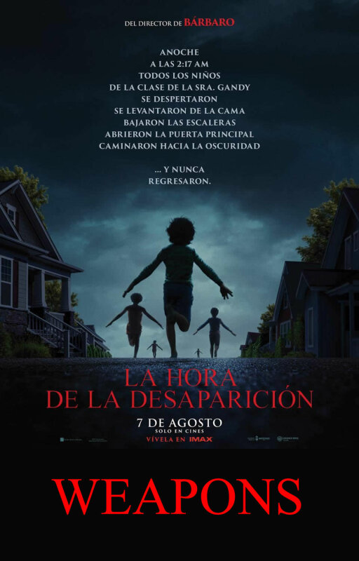 La hora de la desaparición - Weapons (2025) CAM LATINO SPAM