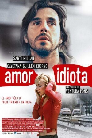 Amor idiota (2005 Romance) DVDrip XviD Castellano