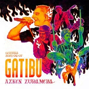 Gatibu - Azken Zoramena (Gernika 2025-06-07) MP3