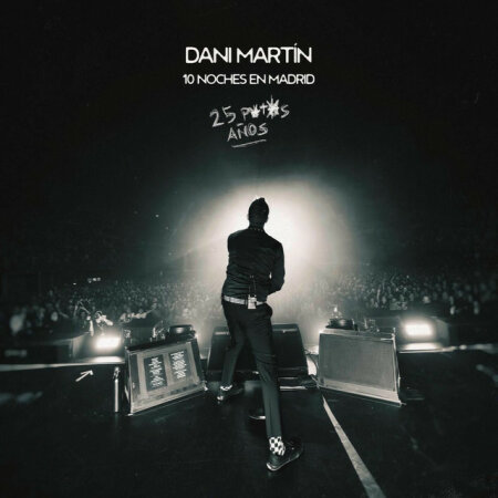 Dani Martín - 10 Noches en Madrid - 25 p*t*s Años (2025) Mp3