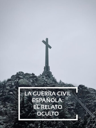 La Guerra Civil Española el relato oculto T1