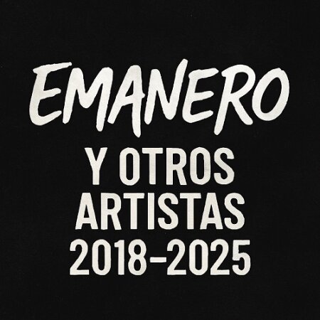 Emanero y Otros Artistas - 2018-2025 Mp4