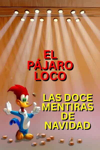 El Pájaro Loco - Las doce mentiras de Navidad BDrip MP4 Castellano