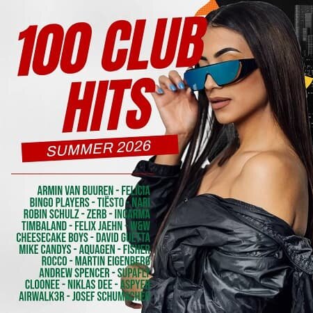 VA - 100 Club Hits - Summer 2026 (2026) Mp3