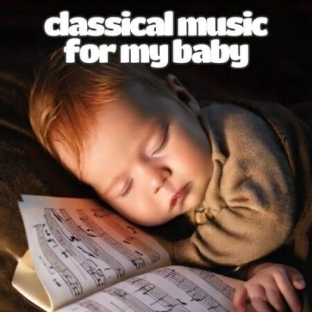 VA - classical music for my baby (2025) Mp3