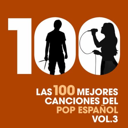 VA - Las 100 mejores canciones del Pop Español, Vol. 3 (2014) Mp3