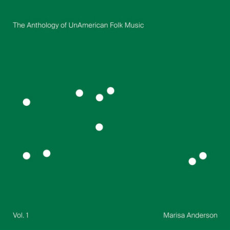 Marisa Anderson - The Anthology of UnAmerican Folk Music (2026) Mp3