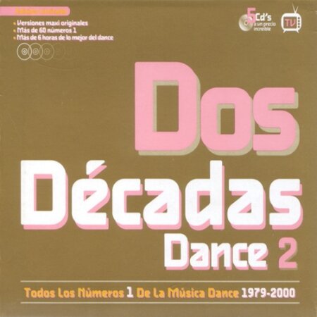 Dos Décadas Dance 2 - Todos Los Números 1 De La Música Dance 1979 - 2000 (2002) Mp3