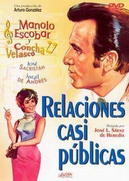 Relaciones casi publicas (1968-Manolo Escobar-Concha Velasco-José Sacristán-Rafaela Aparicio) Español.avi