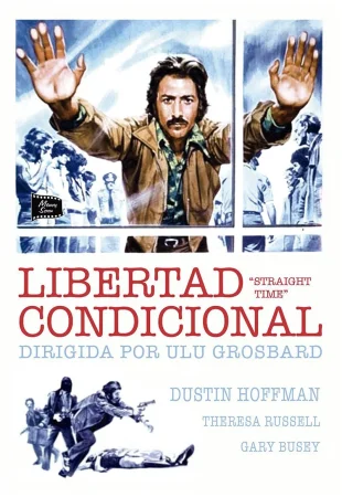 Libertad condicional (Straight Time)(1978) Ulu Grosbard