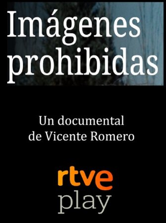Imágenes prohibidas (2011) Mp4 Webrip RTVE Play