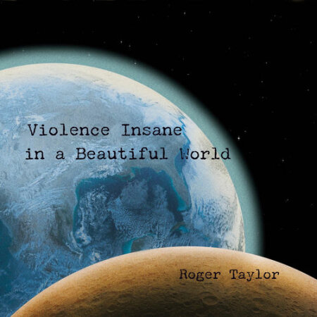 Roger Taylor - Violence Insane In A Beautiful World (2026) Mp3