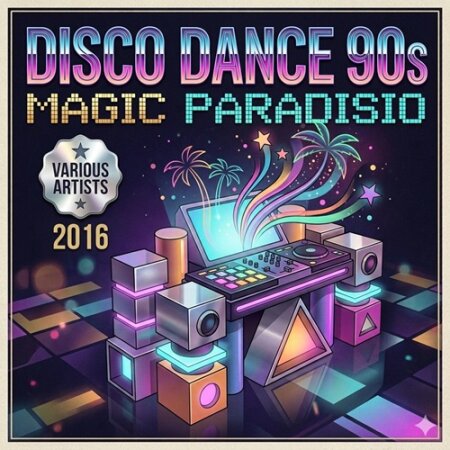 VA - Disco Dance 90s Magic Paradisio (2016) Mp3