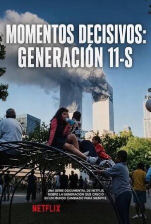Momentos decisivos: Generación 11-S BDrip XviD Castellano