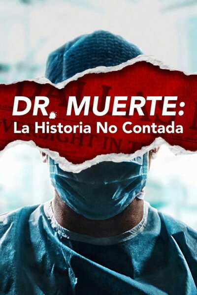 Dr. Muerte: la historia no contada T1