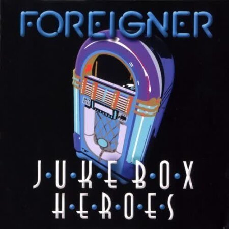 Foreigner - Juke Box Heroes (Re-Recorded) (2011-2026) Mp3