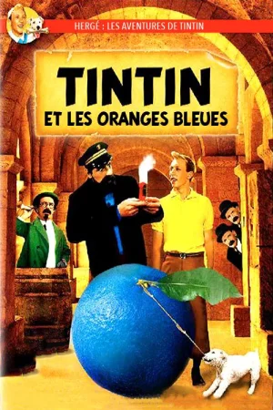 Tintín y el misterio de las naranjas azules (1964) Philippe Condroyer